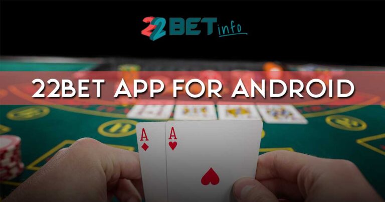 How to Download the 22Bet App for Android?