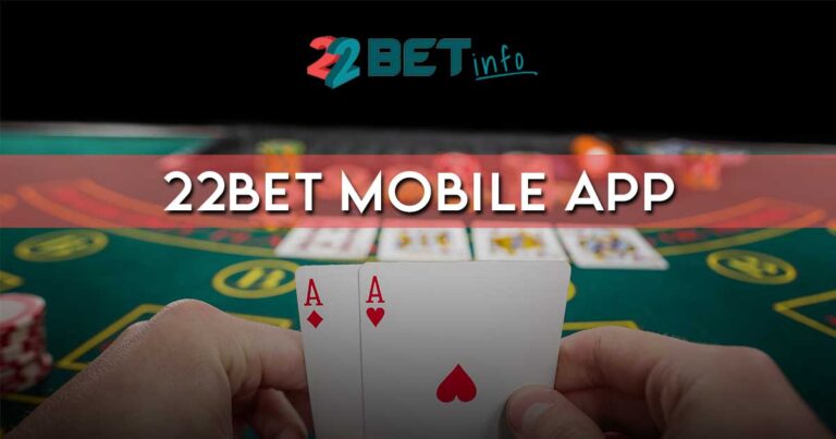 22Bet Mobile App – Download for IOS and Android