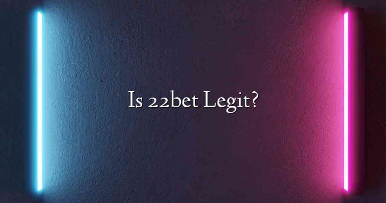 Is 22bet Legit?