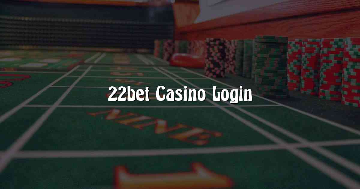 22bet Casino Login